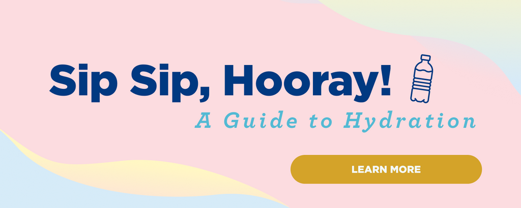 Sip, Sip, Hooray! A Guide to Hydration